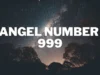 999 Angel Number Meaning: Unlocking Divine Messages 999 angel number meaning